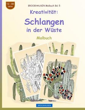 portada BROCKHAUSEN Malbuch Bd. 5 - Kreativität: Schlangen in der Wüste (en Alemán)