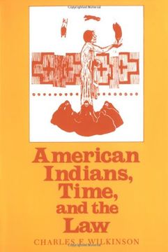 portada American Indians, Time, and the Law: Native Societies in a Modern Constitutional Democracy (en Inglés)