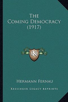 portada the coming democracy (1917) (en Inglés)