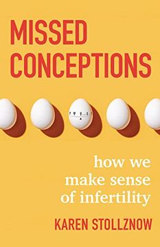portada Missed Conceptions: How we Make Sense of Infertility (en Inglés)