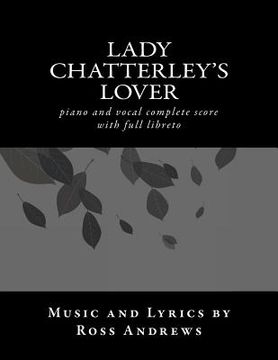 portada Lady Chatterley's Lover - Vocal Score and Script - The complete musical: piano and vocal complete score (en Inglés)