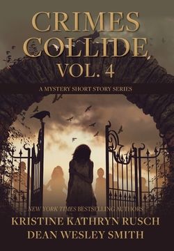 portada Crimes Collide, Vol. 4: A Mystery Short Story Series (en Inglés)