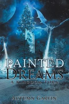 portada Painted Dreams: A Kingdom Torn (en Inglés)