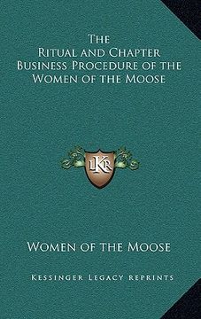 portada the ritual and chapter business procedure of the women of the moose (en Inglés)