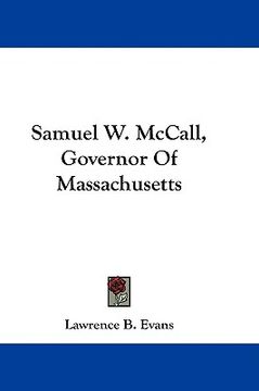 portada samuel w. mccall, governor of massachusetts (en Inglés)