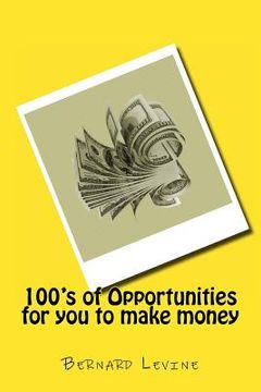 portada 100's of Opportunities for you to make money (en Inglés)
