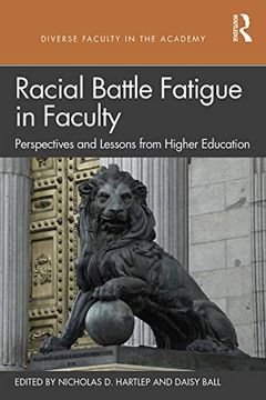 portada Racial Battle Fatigue in Faculty (Diverse Faculty in the Academy) (en Inglés)