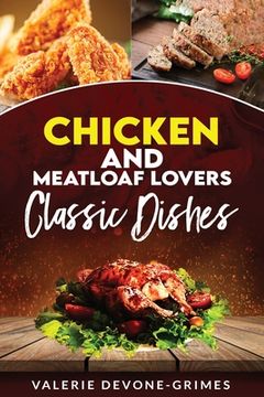 portada Chicken & Meatloaf Lover Classic Dishes (en Inglés)