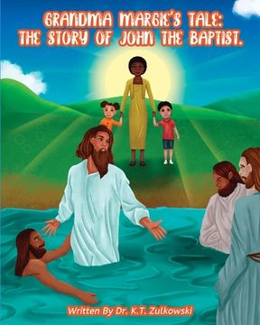 portada Grandma Margie's Tale: The Story of John the Baptist (in English)