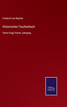 portada Historisches Taschenbuch: Vierte Folge Vierter Jahrgang (en Alemán)