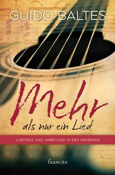 portada Mehr als nur ein Lied: Lobpreis und Anbetung in der Gemeinde (in German)