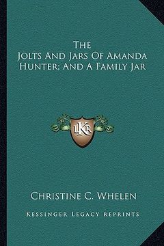 portada the jolts and jars of amanda hunter; and a family jar (en Inglés)