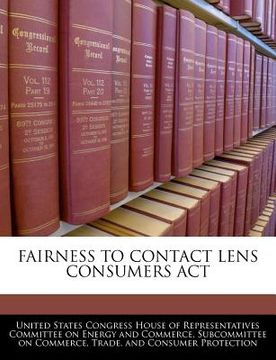 portada fairness to contact lens consumers act (en Inglés)
