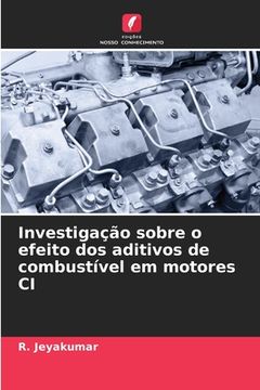 portada Investigação sobre o efeito dos aditivos de combustível em motores CI (en Portugués)