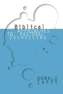 portada biblical approaches to pastoral counseling (en Inglés)
