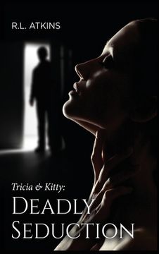 portada Tricia & Kitty: Deadly Seduction (Book Three of Five) (in English)