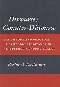 portada discourse/counter-discourse: the theory and practice of symbolic resistance in nineteenth-century france (en Inglés)
