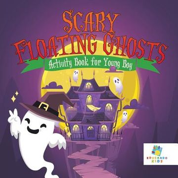 portada Scary Floating Ghosts Activity Book for Young Boy