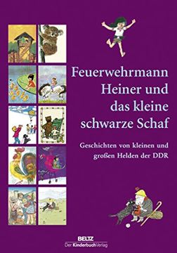 portada Feuerwehrmann Heiner und das Kleine Schwarze Schaf: Geschichten von Kleinen und Großen Helden der ddr (en Alemán)