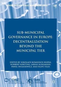 portada Sub-Municipal Governance in Europe: Decentralization Beyond the Municipal Tier (Governance and Public Management)