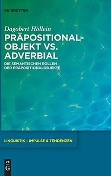 portada Präpositionalobjekt vs. Adverbial: Die Semantischen Rollen der Präpositionalobjekte 