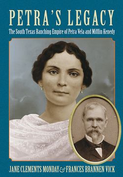 portada Petra's Legacy: The South Texas Ranching Empire of Petra Vela and Mifflin Kenedy