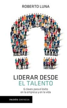 portada Liderar Desde el Talento (in Spanish)