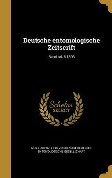 portada Deutsche entomologische Zeitscrift; Band bd. 6 1893 (en Alemán)