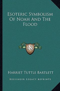 portada esoteric symbolism of noah and the flood (in English)