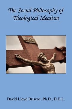 portada The Social Philosophy of Theological Idealism (en Inglés)