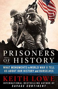 portada Prisoners of History: What Monuments to World war ii Tell us About our History and Ourselves (in English)