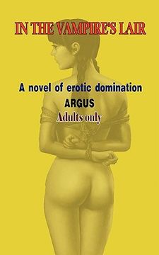 portada in the vampire's lair - a novel of erotic domination (en Inglés)