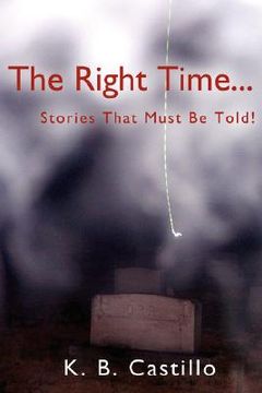 portada the right time...: stories that must be told! (in English)