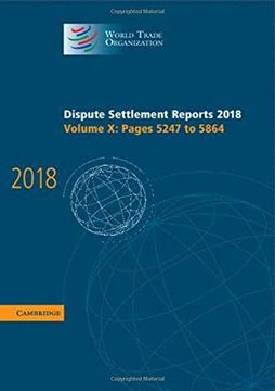 portada Dispute Settlement Reports 2018: Volume 10, Pages 5247 to 5864 (en Inglés)