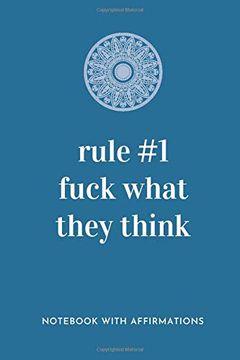 portada Rule #1 Fuck What They Think: Not With Empowering Positive Affirmations on Every Page for Young Girls & Women for a Life of Purpose, Reflection &. | Creative & Cute Journal to Build Confidence 