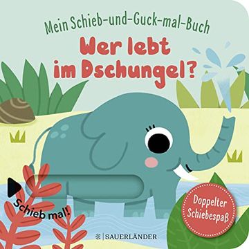 portada Mein Schieb & Guck-Mal-Buch: Wer Lebt im Dschungel? Dschungeltiere Spielbuch ab 2 Jahren (en Alemán)
