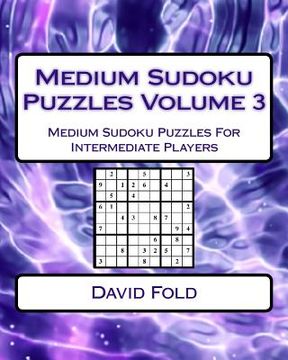 portada Medium Sudoku Puzzles Volume 3: Medium Sudoku Puzzles For Intermediate Players (en Inglés)