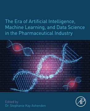 portada The era of Artificial Intelligence, Machine Learning, and Data Science in the Pharmaceutical Industry (in English)