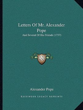 portada letters of mr. alexander pope: and several of his friends (1737) (en Inglés)