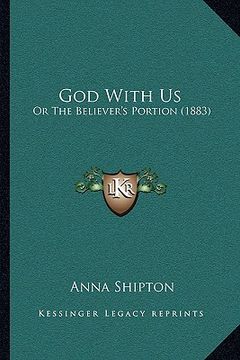 portada god with us: or the believer's portion (1883) (en Inglés)