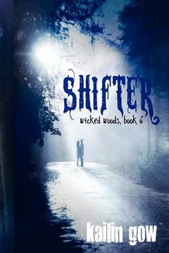 portada shifter (wicked woods #6) (en Inglés)
