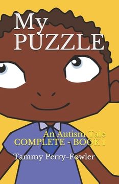 portada My PUZZLE - COMPLETE BOOK 1: An Autism Tale (1) (en Inglés)