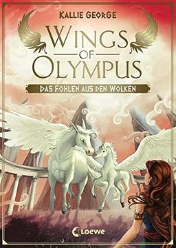 portada Wings of Olympus - das Fohlen aus den Wolken: Kinderbuch ab 11 Jahre - für Mädchen und Jungen - Magische Pferde - Griechische Mythologie (en Alemán)