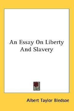 portada an essay on liberty and slavery