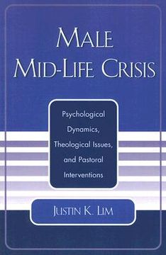 portada male mid-life crisis: psychological dynamics, theological issues, and pastoral interventions (en Inglés)