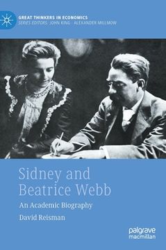 portada Sidney and Beatrice Webb: An Academic Biography (en Inglés)