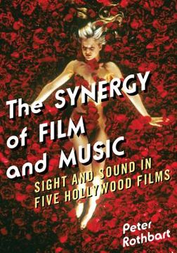 portada the synergy of film and music: sight and sound in five hollywood films