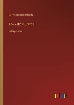 portada The Yellow Crayon: in large print (in English)
