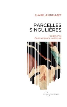 portada Parcelles Singulières: Fragments de la violence ordinaire (in French)