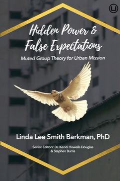 portada Hidden Power & False Expectations: Muted Group Theory for Urban Mission